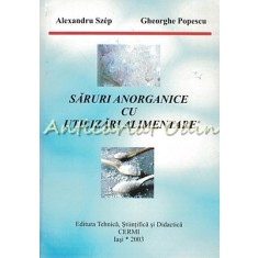 Saruri Anorganice Cu Utilizari Alimentare - Alexandru Szep, Gheorghe Popescu
