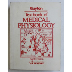 TEXTBOOK OF MEDICAL PHYSIOLOGY, EIGHTH EDITION, 1991