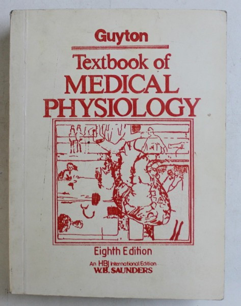 TEXTBOOK OF MEDICAL PHYSIOLOGY, EIGHTH EDITION, 1991
