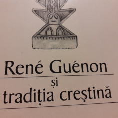 RENE GUENON SI TRADITIA CRESTINA - FLORIN MIHAESCU, ROXANA CRISTIAN, 202 PAG