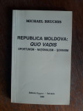 Republica Moldova: Quo Vadis - Michael Bruchis , autograf / C15G, Alta editura