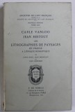 CARLE VANLOO , JEAN RESTOUT LES LITHOGRAPHIES DE PAYSAGES EN FRANCE A L&#039; EPOQUE ROMANTIQUE par LOUIS REAU , JEAN MESSELET , JEAN ADHEMAR , 1976