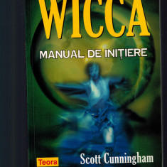 Scott Cunningham - Wicca, manual de initiere /WICCA, Teora 2006