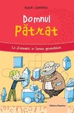 Domnul pătrat. La plimbare &icirc;n lumea geometriei - Hardcover - Anna Cerasoli - Nomina
