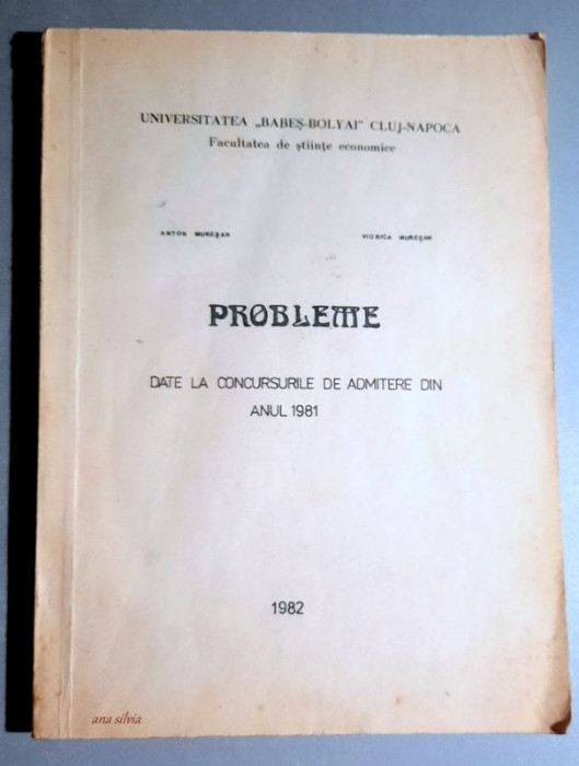 Probleme date la concursurile de admitere din anul 1981 - A. Muresan