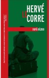 Dupa razboi - Herve Le Corre - Editura Crime Scene Press