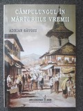 CAMPULUNGUL IN MARTURIILE VREMII - Adrian Savoiu