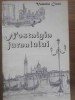 Nostalgia Jurnalului - Valentin Ciuca, 1997, Editura Institutului, Arta, Album, Romana, 164 pagini