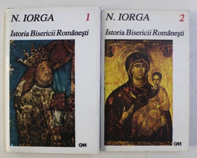 ISTORIA BISERICII ROMANESTI , VOL I , II de NICOLAE IORGA , 1928 foto
