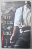 UN BILET LA CIRC NUMIT IUBIRE de NATASA ALINA CULEA , 2021