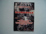 Reeducarea. Instrument al terorii in penitenciare, victima - Aurel Brazda