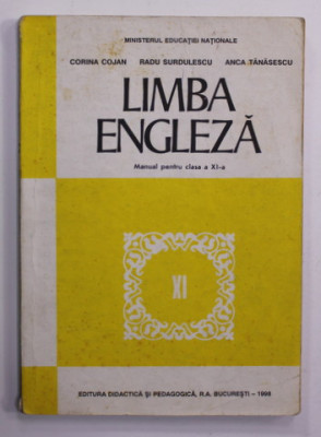 LIMBA ENGLEZA , MANUAL PENTRU CLASA A XI -A de CORINA COJAN ...ANCA TANASESCU , 1998 foto