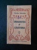 NICOLAE MITROFAN - DRAGOSTEA SI CASATORIA