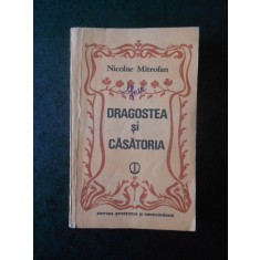 NICOLAE MITROFAN - DRAGOSTEA SI CASATORIA