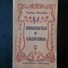 NICOLAE MITROFAN - DRAGOSTEA SI CASATORIA