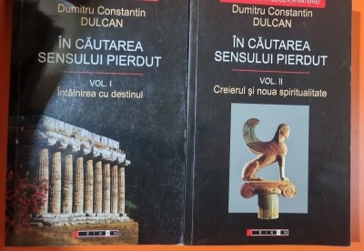 IN CAUTAREA SENSULUI PIERDUT- DUMITRU CONSTANTIN DULCAN- VOL.I-II foto