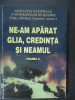 Ne-am aparat glia, credinta si neamul vol.2