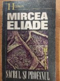 Sacrul si profanul Mircea Eliade