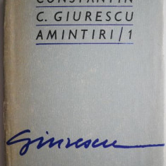 Amintiri/1 – Constantin C. Giurescu