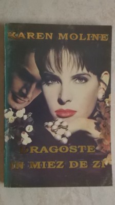 Karen Moline - Dragoste in miez de zi (vezi detalii pentru livrare in tara) foto