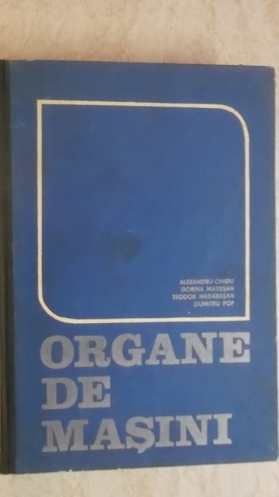 Al. Chisiu, s.a. - Organe de masini
