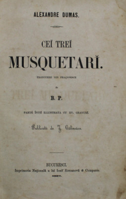 CEI TREI MUSQUETARI de ALEXANDRE DUMAS , VOLUMUL I - 1857 foto