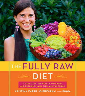 The Fully Raw Diet: 21 Days to Better Health, with Meal and Exercise Plans, Tips, and 75 Recipes foto