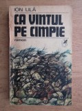 Ion Lila - Ca v&icirc;ntul pe c&icirc;mpie