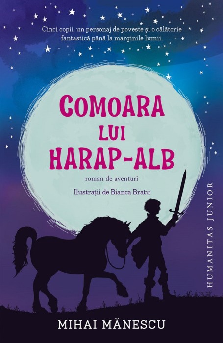 Comoara Lui Harap-Alb, Mihai Manescu - Editura Humanitas