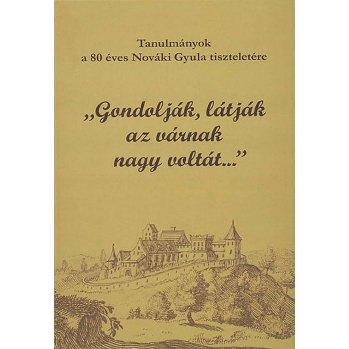 Gondolj&aacute;k, l&aacute;tj&aacute;k az v&aacute;rnak nagy volt&aacute;t... - Kov&aacute;cs Gy&ouml;ngyi