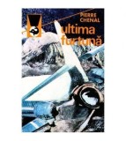 Pierre Chenal - Ultima furtuna - 100336