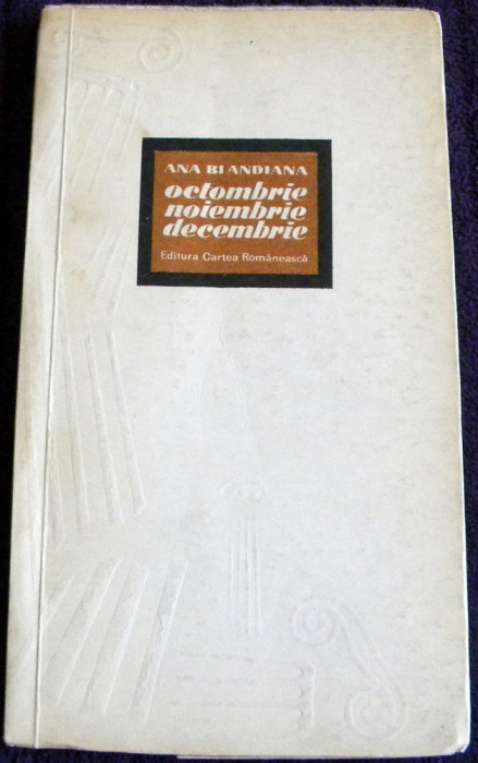 Ana Blandiana - Octombrie noiembrie decembrie (versuri), poezii princeps 1972