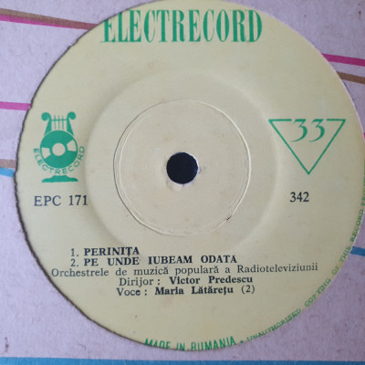 Vinil 7&amp;quot; 33 1/3 RPM Electrecord, Muzica populara romaneasca - Maria Lataretu foto