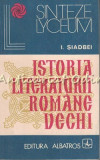 Cumpara ieftin Istoria Literaturii Romane Vechi - I. Siadbei, Albatros 1975, Studii Literare, Sinteze Lyceum