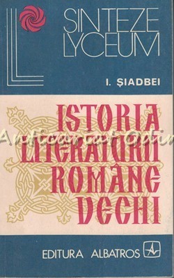 Istoria Literaturii Romane Vechi - I. Siadbei foto