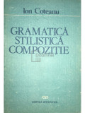 Ion Coteanu - Gramatică, stilistică, compoziție (editia 1990)