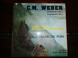 DISC / VINIL / - C M VON WEBER -SIMFONIA 1 ,2 AURELIAN OCTAV POPA / IMPECABIL