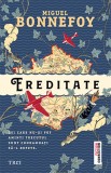 Ereditate - Miguel Bonnefoy - Trei