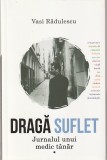 VASI RADULESCU - DRAGA SUFLET ( JURNALUL UNUI MEDIC TANAR )