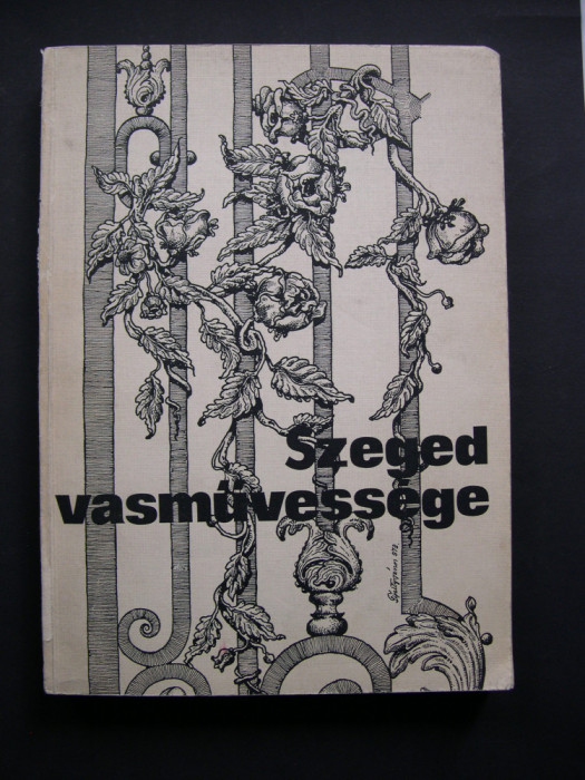 Arta fieraritului din Szeged (Ungaria) (fierarit)
