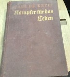CRT10DE Carte veche Germana - Paul de Kruif - Luptatori pentru viata (Ullstein, Berlin) - Carte veche biografia marilor medici, 15 ilustratii