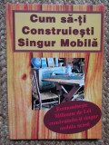 CUM SA-TI CONSTRUIESTI SINGUR MOBILA-COLECTIV