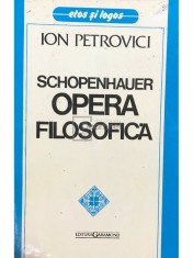 Ion Petrovici - Schopenhauer. Opera filosofica foto