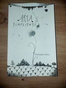 Arta simplitatii- Domonique Loreau foto