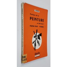 PRATIQUE DE LA PEINTURE EN BATIMENT - PAPIER PEINT - VITRERIE par L. MORREEL , 1696