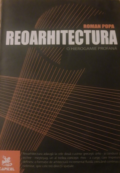 REOARHITECTURA O HIEROGAMIE PROFANA - ROMAN POPA, 2008