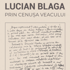Lucian Blaga. Prin cenusa veacului | Mircea Popa