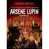 Ars&egrave;ne Lupin contra lui Herlock Sholmes - Maurice Leblanc