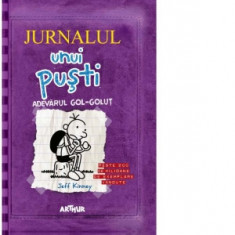 Jurnalul unui pusti 5. Adevarul gol-golut - Jeff Kinney