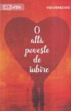Carte "O alta poveste de iubire" de Vasi Radulescu, romana, 2020, brosata, stare buna, editura Readers Do Good